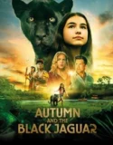 Autumn and the Black Jaguar (2024)