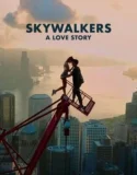 Skywalkers A Love Story (2024) Sub Indo