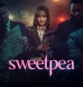Serial Sweetpea (2024) Season 1 Sub Indo