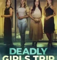 Deadly Girls Trip (2025)