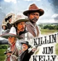 Killin’ Jim Kelly (2025)