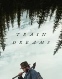 Train Dreams (2025)